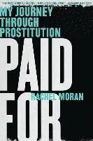 Rachel Moran - Paid For, Häftad. Tillgänglighet: Lägg i varukorg