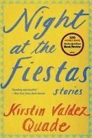 Kirstin Valdez Quade - Night at the Fiestas, Häftad
