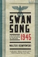 Walter Kempowski - Swansong 1945: A Collective Diary of the Last Days of the Third Reich, Häftad