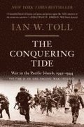 The Conquering Tide - War in the Pacific Islands, 1942-1944