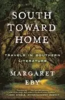 Margaret Eby - South Toward Home, Häftad. Tillgänglighet: Tillfälligt slut