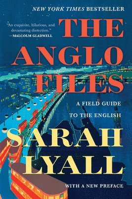 Sarah Lyall - Anglo Files, Häftad. Tillgänglighet: Lägg i varukorg