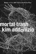 Mortal Trash - Poems