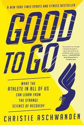 Christie Aschwanden - Good to Go, Häftad