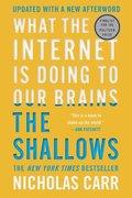 Shallows - What The Internet Is Doing To Our Brains