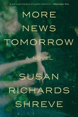 Susan Richards Shreve - More News Tomorrow, Häftad. Tillgänglighet: Tillfälligt slut