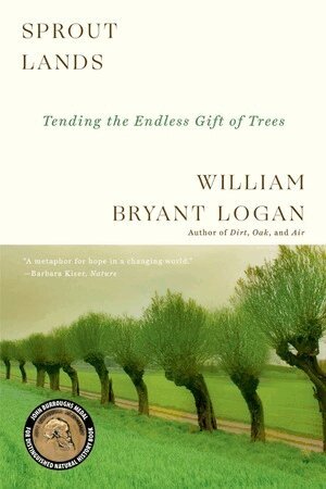 William Bryant Logan - Sprout Lands, Häftad