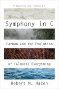 Symphony In C - Carbon And The Evolution Of (Almost) Everything