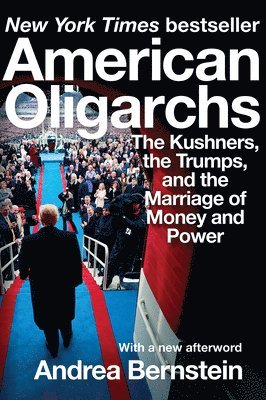 Andrea Bernstein - American Oligarchs, Häftad