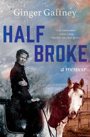 Ginger Gaffney - Half Broke, Häftad. Tillgänglighet: Tillfälligt slut