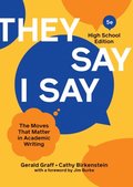 &quote;They Say / I Say&quote; (Fifth High School Edition)