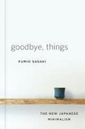 Goodbye, Things - The New Japanese Minimalism