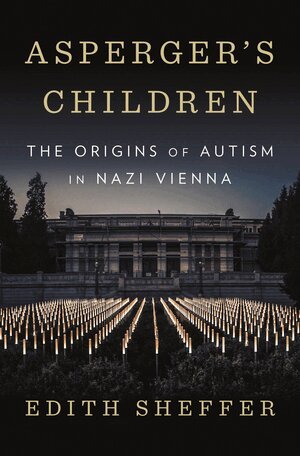 Edith Sheffer - Asperger's Children, Inbunden