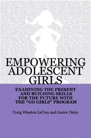 Janice Daley, Craig Winston Lecroy - Empowering Adolescent Girls, Häftad. Tillgänglighet: Lägg i varukorg