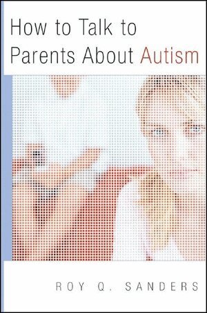 How to Talk to Parents About Autism
