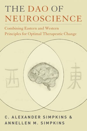 C. Alexander Simpkins, Annellen M. Simpkins - Dao of Neuroscience, Häftad