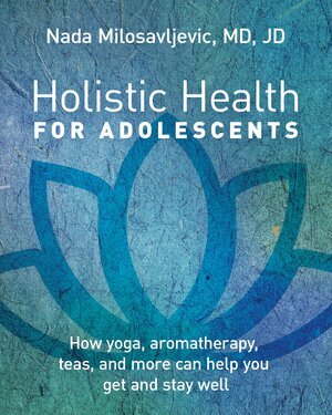 Nada Milosavljevic - Holistic Health for Adolescents, Häftad. Tillgänglighet: Lägg i varukorg