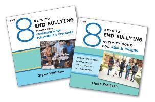 Signe Whitson - The 8 Keys to End Bullying Activity Program for Kids & Tweens: Putting the Keys Into Action at Home & School, Häftad