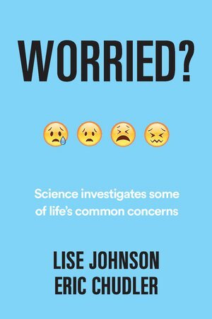 Eric Chudler, Lise A. Johnson - Worried?, Inbunden. Tillgänglighet: Lägg i varukorg