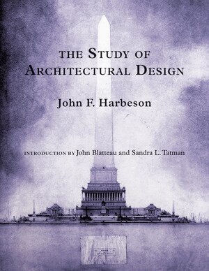 John F. Harbeson - Study of Architectural Design, Häftad