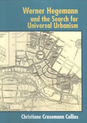 Christiane Crasemann Collins - Werner Hegemann and the Search for Universal Urbanism, Inbunden. Tillgänglighet: Tillfälligt slut