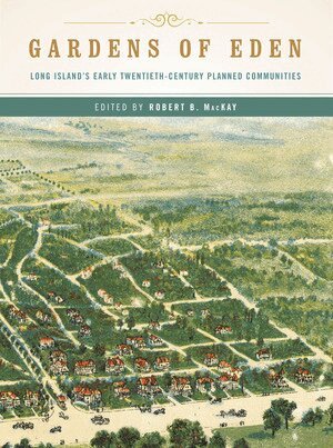 Robert B. MacKay - Gardens of Eden, Inbunden