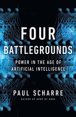 Paul Scharre - Four Battlegrounds, Inbunden. Tillgänglighet: Lägg i varukorg
