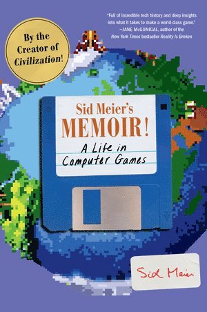 Sid Meier's Memoir! av Sid Meier