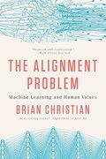 Alignment Problem - MacHine Learning And Human Values