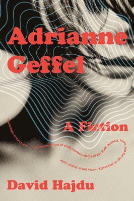 David Hajdu - Adrianne Geffel, Häftad. Tillgänglighet: Tillfälligt slut