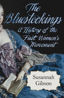 Susannah Gibson - Bluestockings, Inbunden. Tillgänglighet: Lägg i varukorg