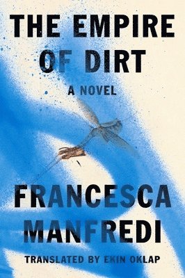 Francesca Manfredi - Empire of Dirt, Häftad