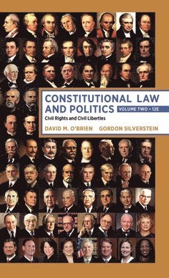 David M. O'Brien, Gordon Silverstein - Constitutional Law and Politics: Civil Rights and Civil Liberties, Häftad
