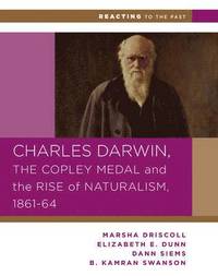 Charles Darwin, the Copley Medal, and the Rise of Naturalism, 1861-1864