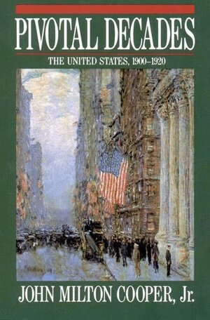 John Milton Cooper Jr. - Pivotal Decades, Häftad. Tillgänglighet: Tillfälligt slut