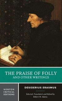 The Praise of Folly and Other Writings