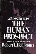 An Inquiry Into the Human Prospect