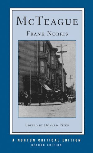 McTeague av Frank Norris, Donald Pizer, Donald Pizer