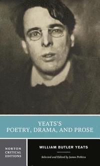 Yeats's Poetry, Drama, and Prose