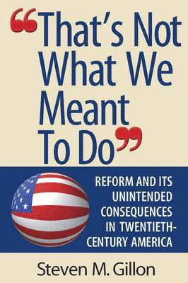 Steven M. Gillon - "That's Not What We Meant to Do", Häftad. Tillgänglighet: Lägg i varukorg