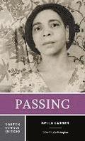 Passing: A Norton Critical Edition