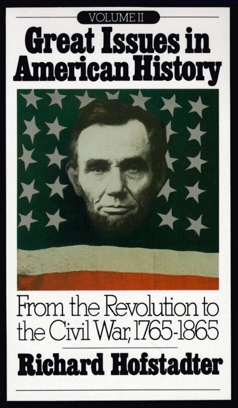 Richard Hofstadter - Great Issues in American History, Vol. II, Häftad