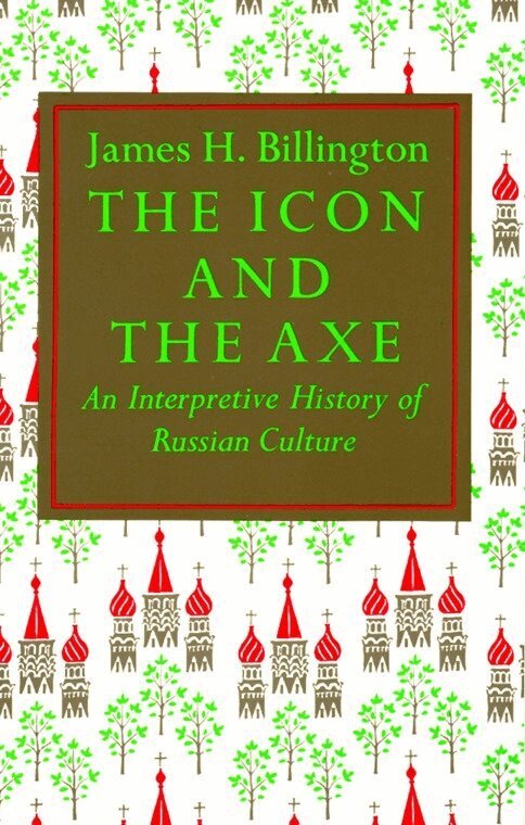 James Billington - Icon and Axe, Häftad