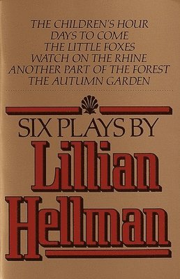 Six Plays by Lillian Hellman av Lillian Hellman