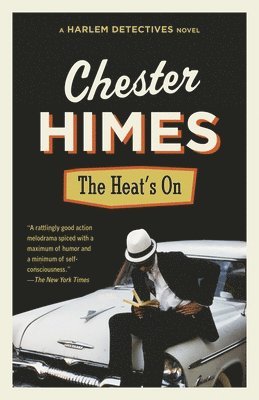 Chester Himes - The Heat's on, Häftad. Tillgänglighet: Lägg i varukorg