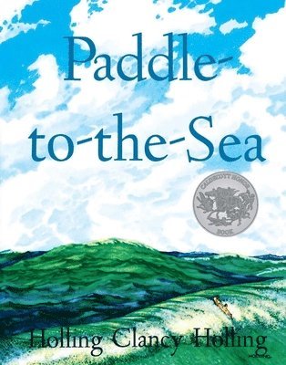 C.Holling Holling - Paddle-to-the-Sea, Inbunden