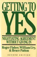 Getting to Yes: Negotiating Agreement Without Giving in