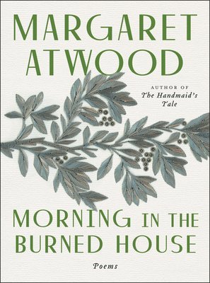 Margaret Atwood - Morning in the Burned House, Häftad
