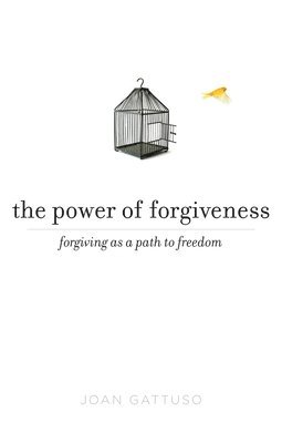Joan Gattuso - Power of Forgiveness, Häftad. Tillgänglighet: Lägg i varukorg