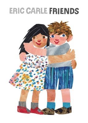 Eric Carle - Friends, Inbunden